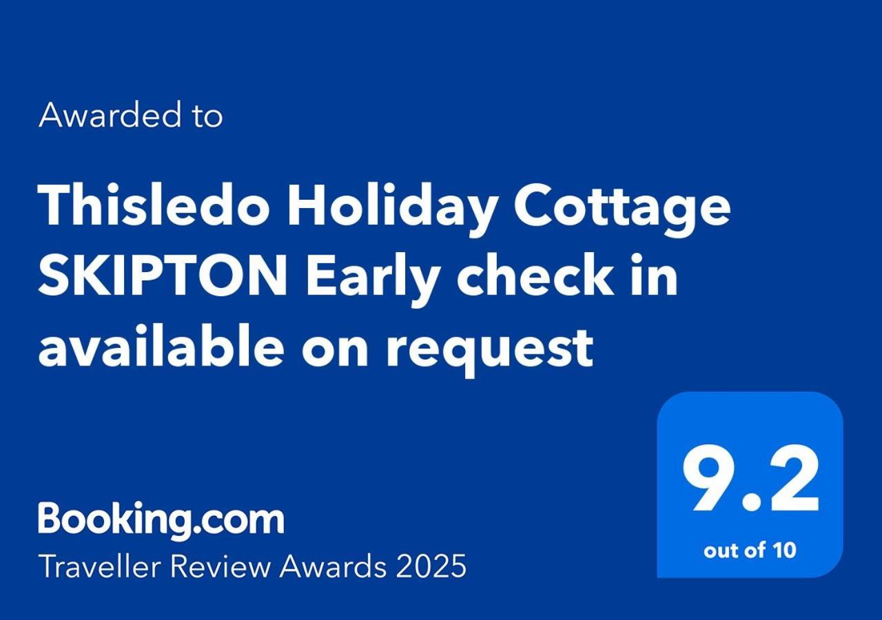 Thisledo Holiday Cottage Skipton Early Check In Available On Request Exterior photo